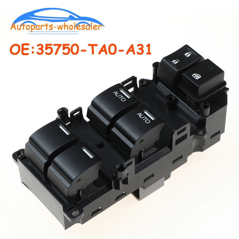 Car 35750TA0A31 35750-TA0-A31 For 2008-2012 Honda Accord EX Power Window Control Switch 35750-TA0-A32/35750TA0D01