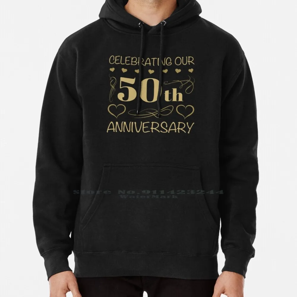 50th Wedding Anniversary Hoodie Sweater 6xl Cotton 50th Anniversary 50th Wedding Anniversary 50 Years Of Marriage Celebrating