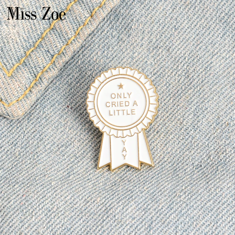 Only cried a little Enamel Pin Custom Medal Brooches Award Badge for Bag Lapel Pin Buckle Simple Funny Jewelry Gift for Friends