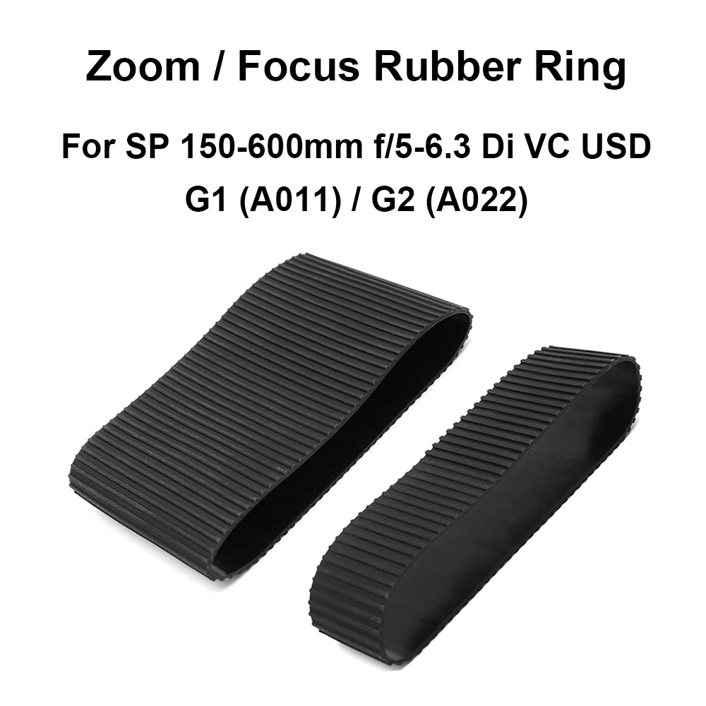 Lens Zoom / Focus Rubber Ring for Tamron SP 150-600mm f/5-6.3 Di VC USD G1 (A011) / G2 (A022) Camera Repair part