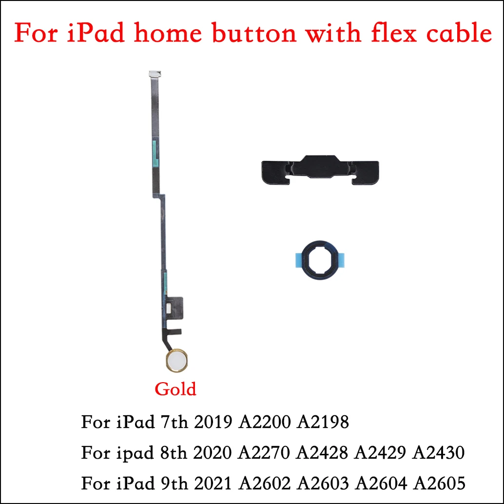 Home Button with Flex Cable For iPad 7／8/9th 2019 A2197 A2198 A2200 A2020 A2270 A2248 A2249 A2430 2021 A2602 A2603 A2604 A2605