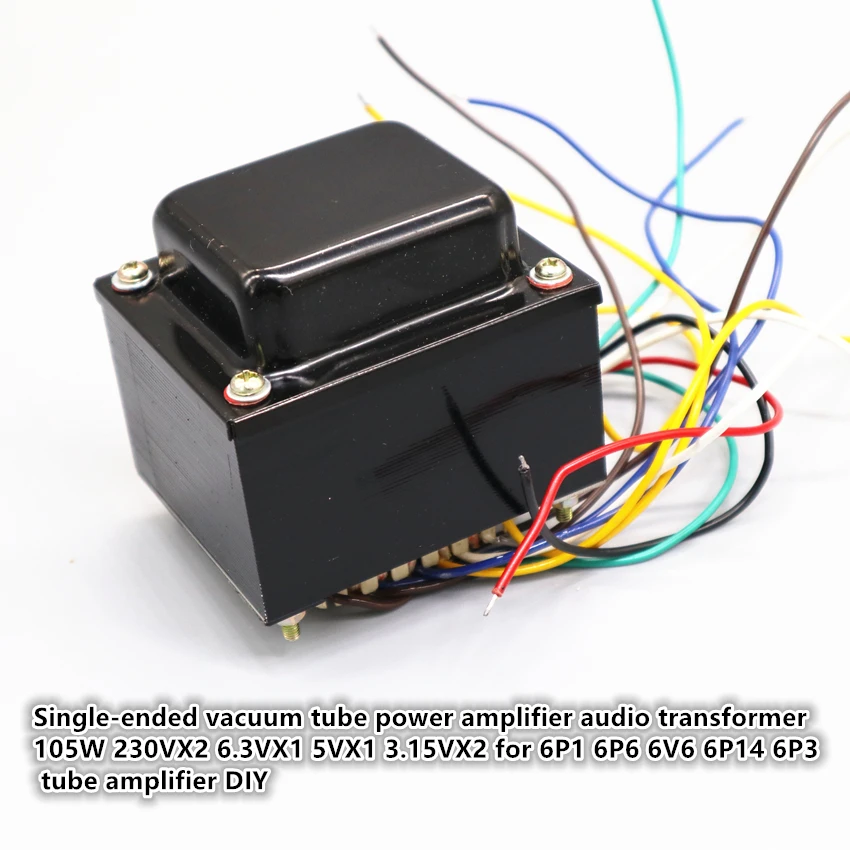 Single-ended vacuum tube audio power amplifier transformer 105W 230VX2 6.3VX1 5VX1 3.15VX2 for 6P1 6P6 6V6 6P14 6P3 tube amp DIY