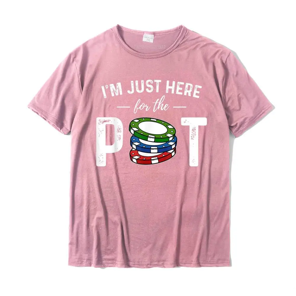 Poker I'm Just Here For The Pot Funny T-Shirt Funky Men's T Shirts Group Tops Shirts Cotton Customized