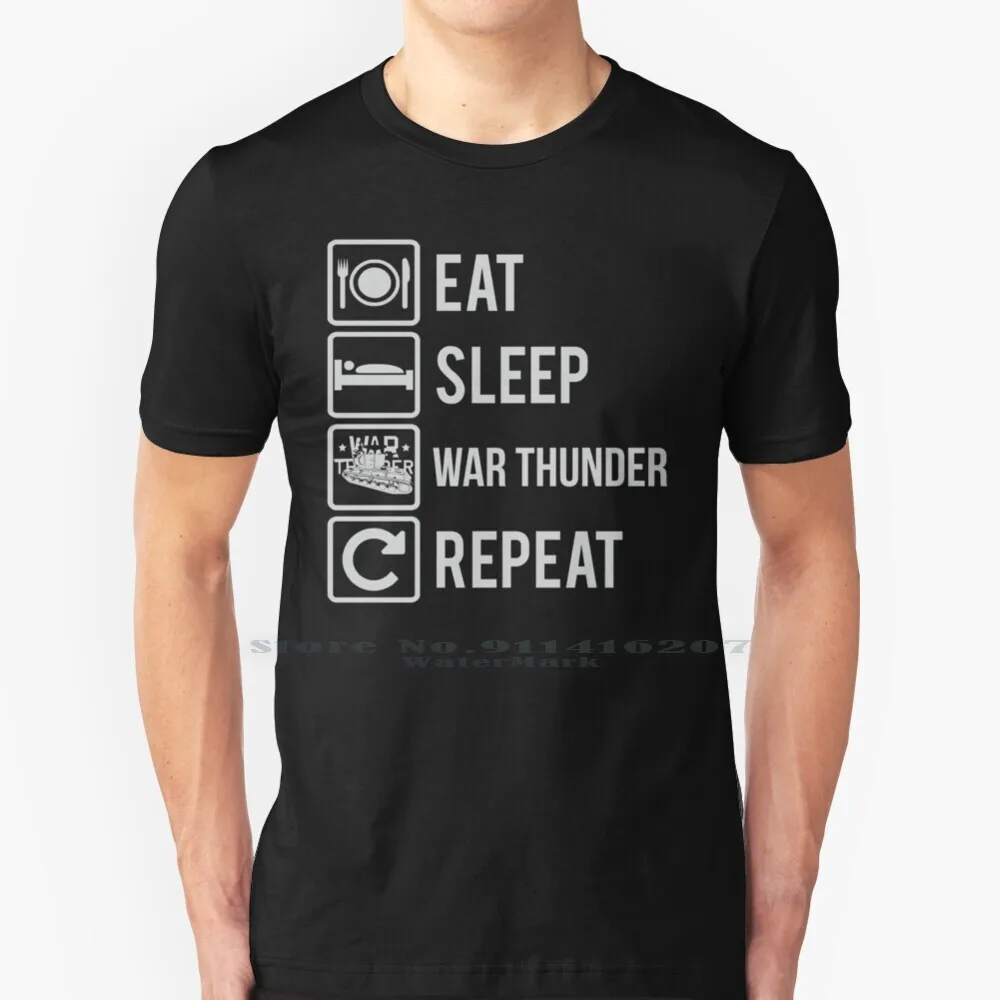 Eat , Sleep , War Thunder , Repeat 100% Cotton T Shirt Wt For Gamer Gaming Eat Sleep War Thunder Eat Sleep Warthunder Kv2 Kv 2