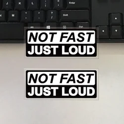 2pcs Not Fast, Just Loud Text Decals Waterproof Reflective Car Stickers 10cmx4cm