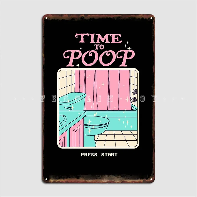 

Time To Poop Metal Sign Plaques Club Party Mural Printing Tin Sign Poster