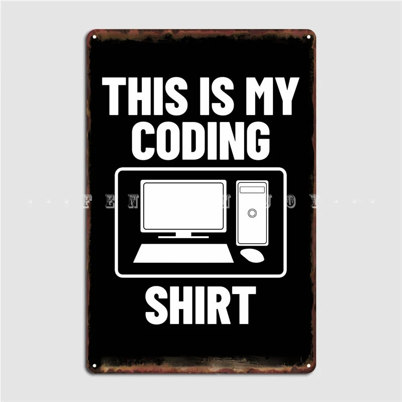 Coding Computer Metal Sign Club Bar Wall Decor Pub Designing Tin Sign Poster