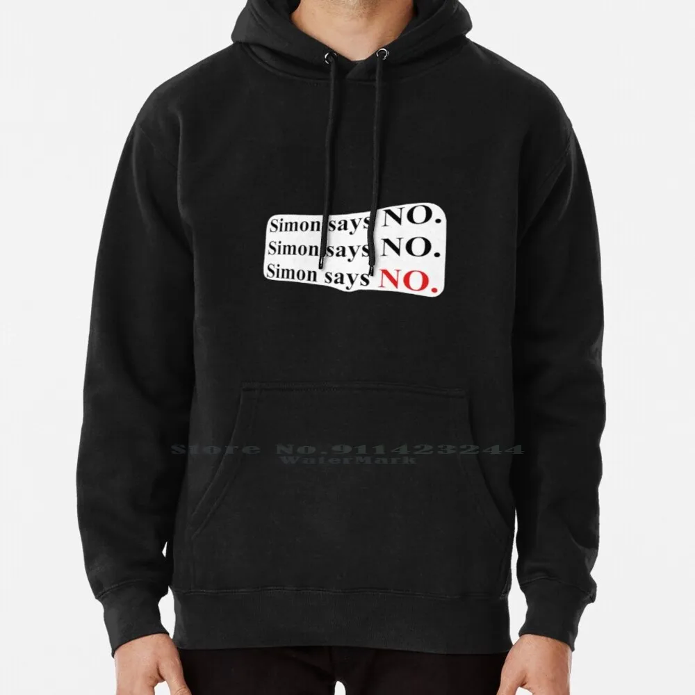 Simon Cowell Says No. Hoodie Sweater 6xl Cotton Simon Cowell Its A No From Me X Factor Judge Rude Naughty Disapprove Silly