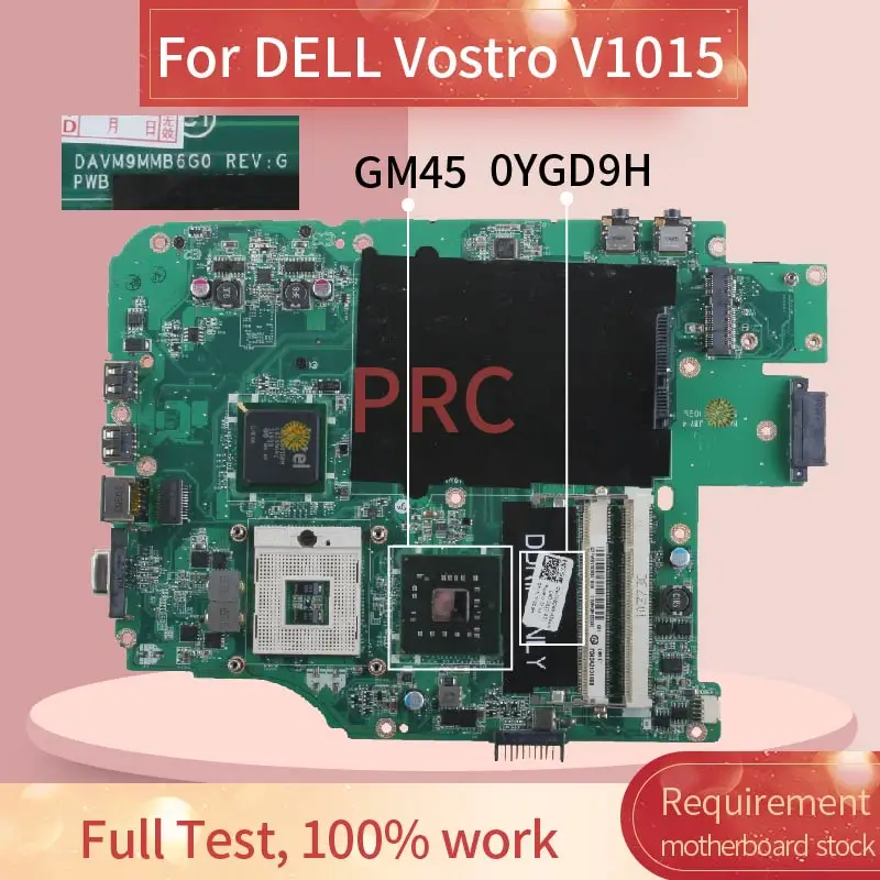 

CN-0YGD9H 0YGD9H For DELL Vostro V1015 Notebook Mainboard DAVM9MMB6G0 DDR2 GM45 Laptop motherboard