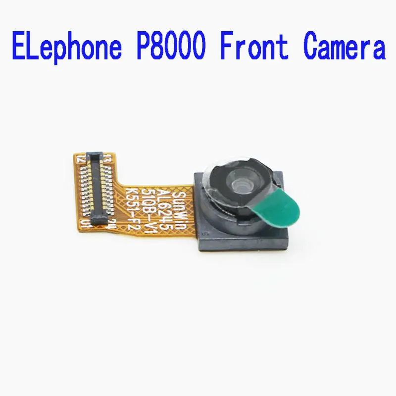 

New Original For Elephone P8000 4G Phone Front Camera Sensor Repair Replacement