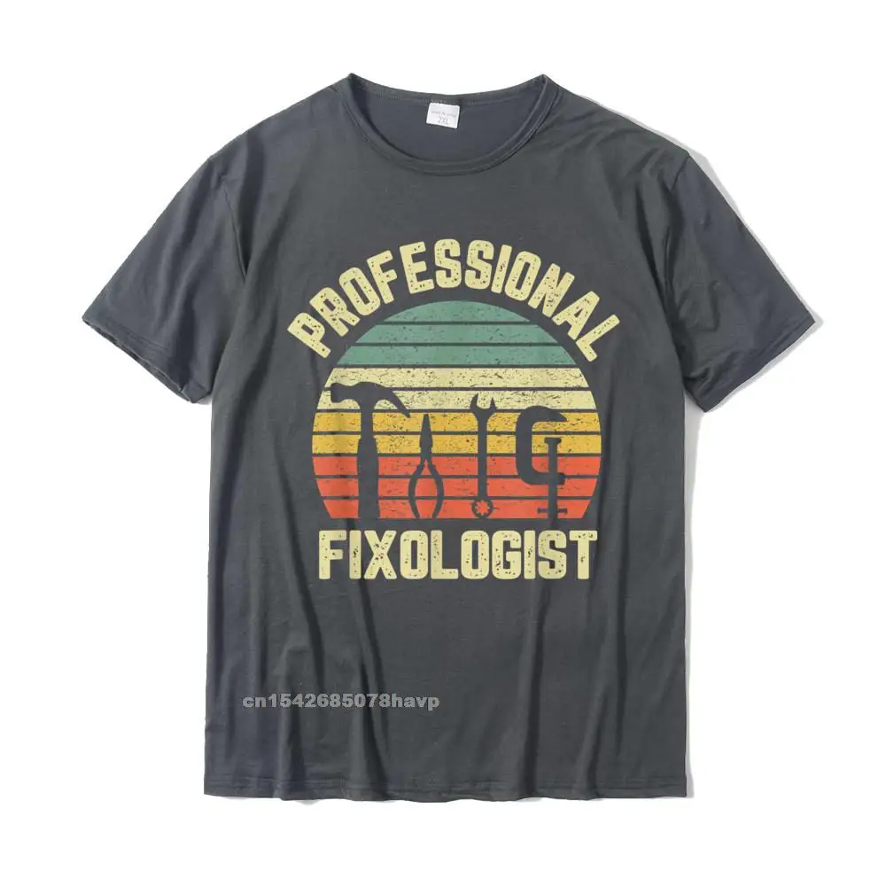 Funny Handyman Shirt Professional Fixologist Tools Repairman T-Shirt Summer Tees Cotton Man T Shirt Summer Prevailing