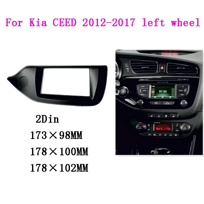 

2din Car Radio Installation DVD GPS Plastic Fascia Panel Frame for KIA Ceed left driving 2012~2016 Dash Mount Kit