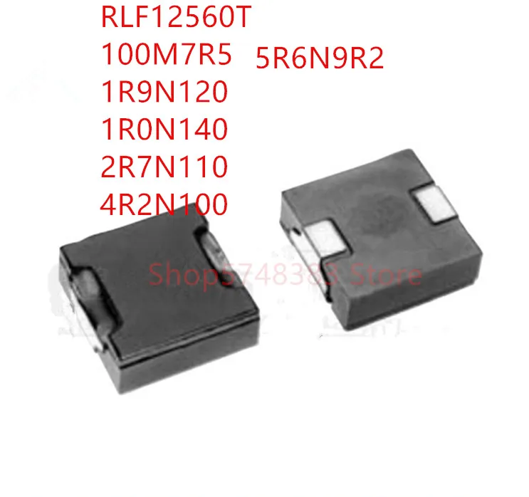 

50 шт./лот RLF12560T RLF12560T- RLF12560 100M7R5 1R9N120 1R0N140 2R7N110 4R2N100 5R6N9R2 силовой индуктор