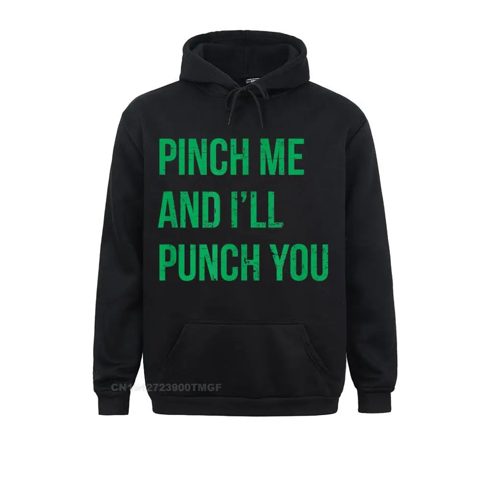 Classic Pinch Me And Ill Punch You Mens St. Patricks Day Long Sleeve Summer Hoodies 2021 New Clothes Women Sweatshirts