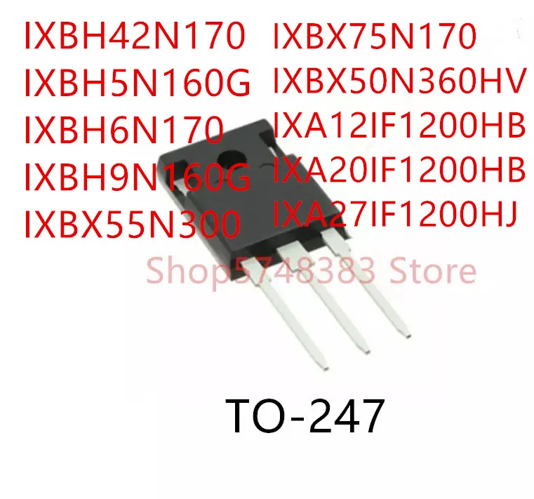 

10PCS IXBH42N170 IXBH5N160G IXBH6N170 IXBH9N160G IXBX55N300 IXBX75N170 IXBX50N360HV IXA12IF1200HB IXA20IF1200HB IXA27IF1200HJ