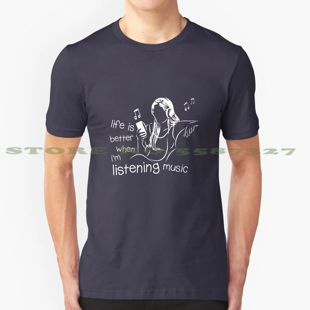 Life Is Better When I'M Listening Music 100% Cotton T-Shirt Sad Music Music Enthusiast Music English Music Remix Music