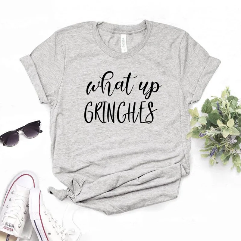 What Up Grinches Funny Letter Aesthetic Female Clothing Fashion Cotton O Neck T-shirt Casual Kawaii Shirt Short Sleeve y2k tops