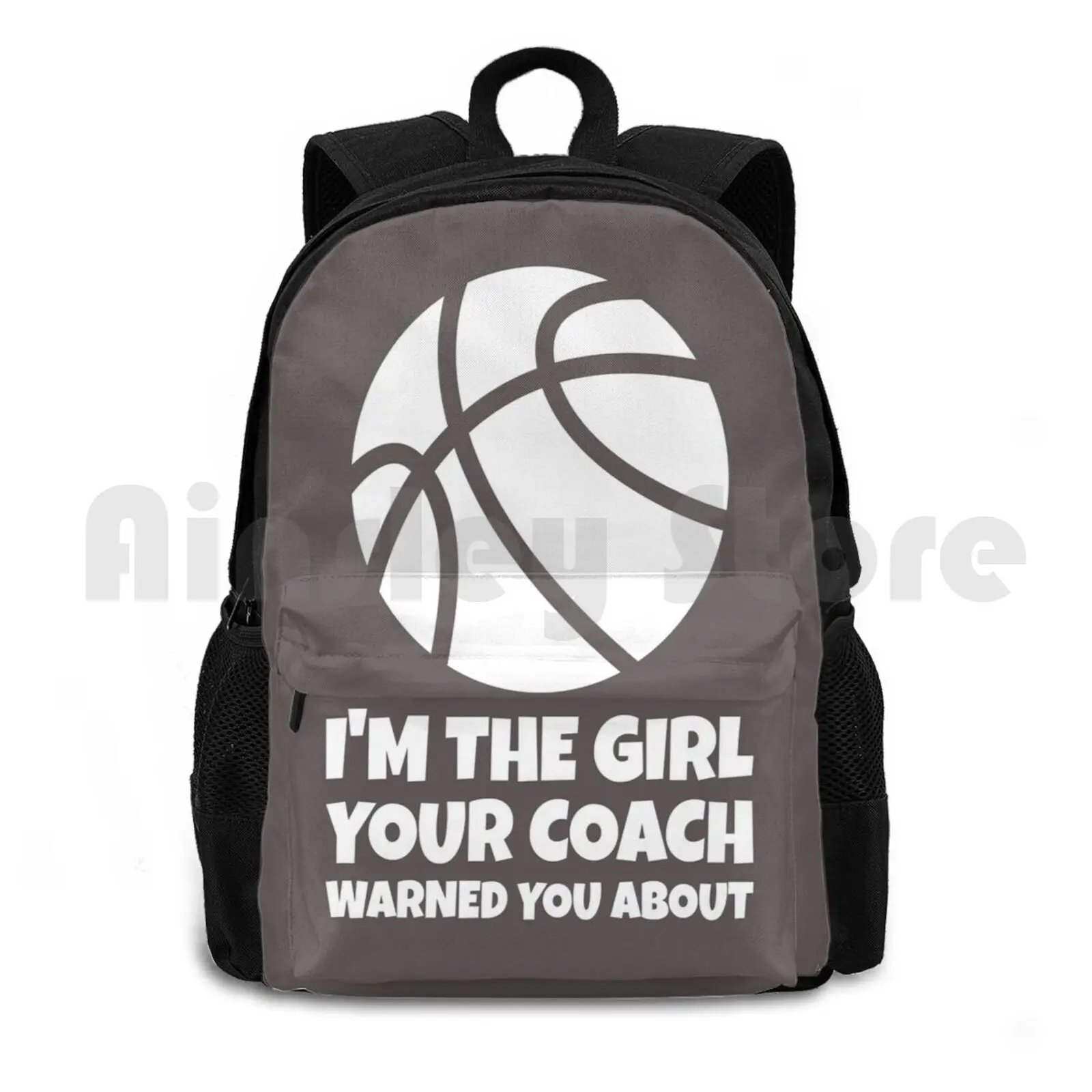 

I'm The Girl Your Warned You About Outdoor Hiking Backpack Waterproof Camping Travel Basketball Basketball Game Player Funny