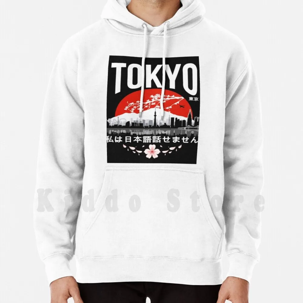 Tokyo-I Don't Speak Japanese Hoodie Long Sleeve Tokyo I Dont Speak Japanese Japanese Trend Cute Classic