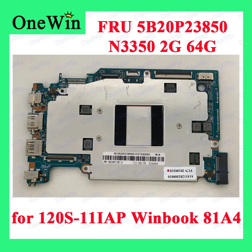 

for 120S-11IAP Winbook 81A4 Lenovo Ideapad Original Laptop Integrated Motherboard With CPU N3350 RAM 2G HDD 64G FRUPN 5B20P23850