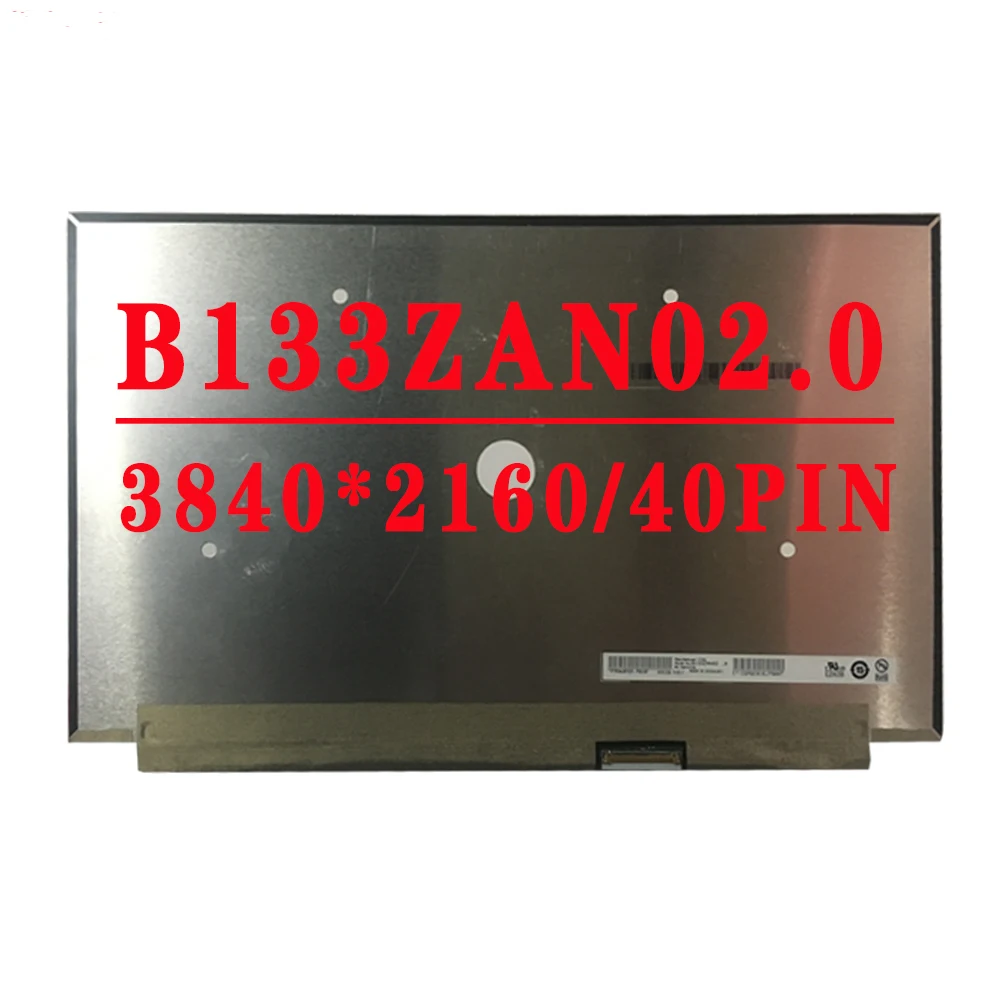 

B133ZAN02.0 B133ZAN02.1 B133ZAN02.7 13.3 inch 3840x2160 IPS 4K eDP 40pins 100% sRGB 400 cd/m² 60HZ Display LCD Screen