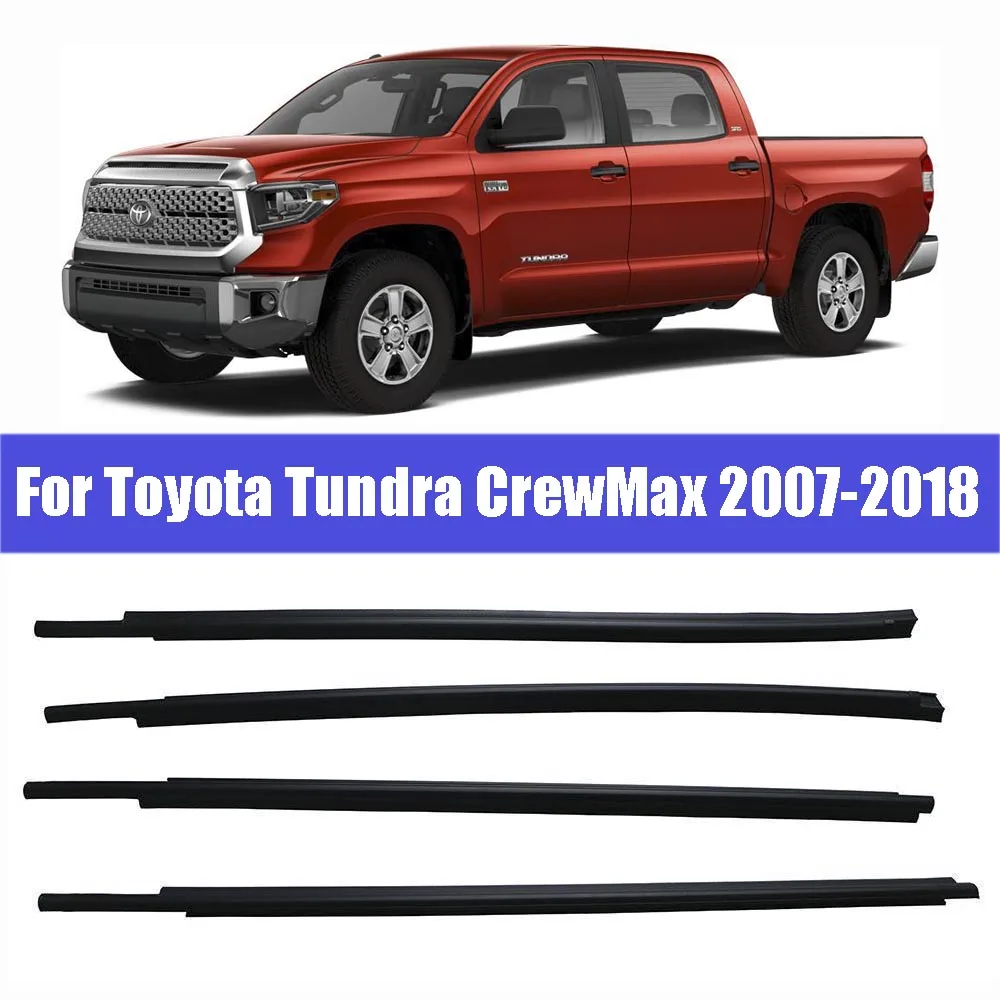 

For Toyota Tundra CrewMax 2007-2018 Outside Weatherstrip Window Door Belt Weather Strip Seal Moulding Trim Rubber Accessories