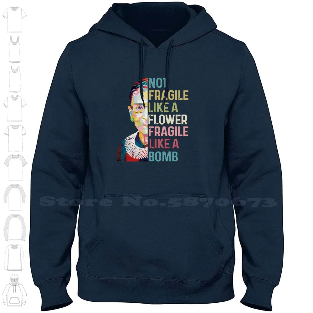 Ruth Bader Ginsburg Like A Flower Fragile Like A Bomb Vinatge 100% Cotton Hoodie T-Shirt Ruth Bader Ginsburg Like A Flower