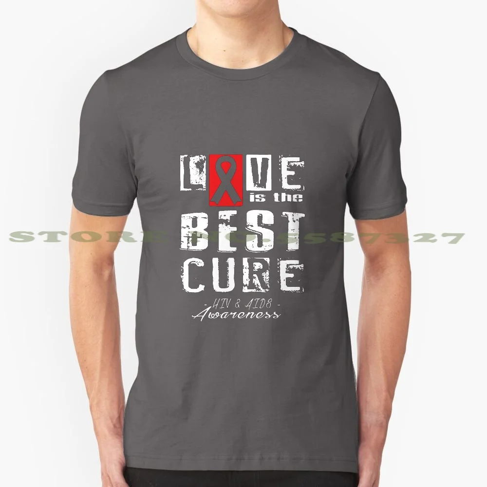 Love Is The Best Cure - Hiv Aids Awareness 100% Cotton T-Shirt Protection Stop Aids Shame Hiv World Aids Day Love Cure Graphic