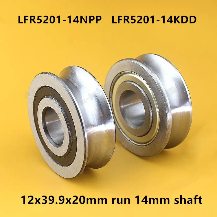 

10pcs LFR5201-14NPP LFR5201-14KDD U groove pulley track guide roller bearing LFR5201-14 ZZ 2RS 12x39.9x20 mm run 14mm shaft