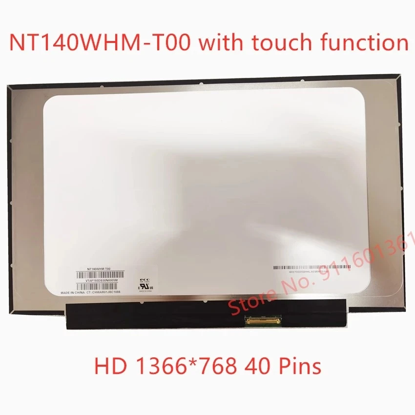 

Free shipping original NT140WHM-T00 14.0" LED LCD Screen Touch Digitizer Panel Matrix Display replacement 1366*768 EDP 40 Pins