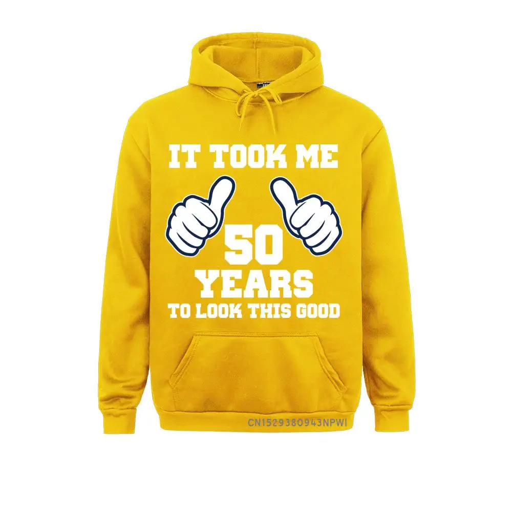 It Took Me 50 Years To Look This Good Hoodie Birthday Anniversary Sweatshirt Man Adult Clothes Stylish Coats