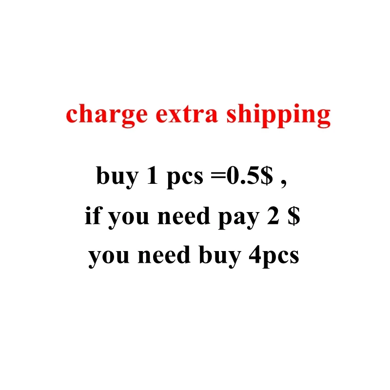 

This Link Is Used to Charge Additional Costs for The Product .( Buy 1 Pcs =0.5$ , If You Need Pay 2 $, You Need Buy 4pcs )