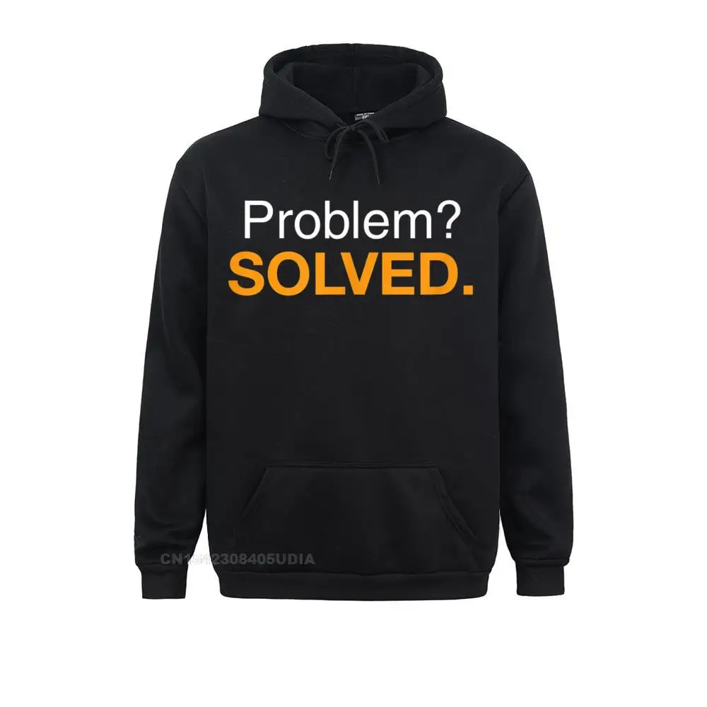 Funny Problem Solved. Hoodie Hoodies For Men Newest Summer/Autumn Long Sleeve Sweatshirts Simple Style Sportswears