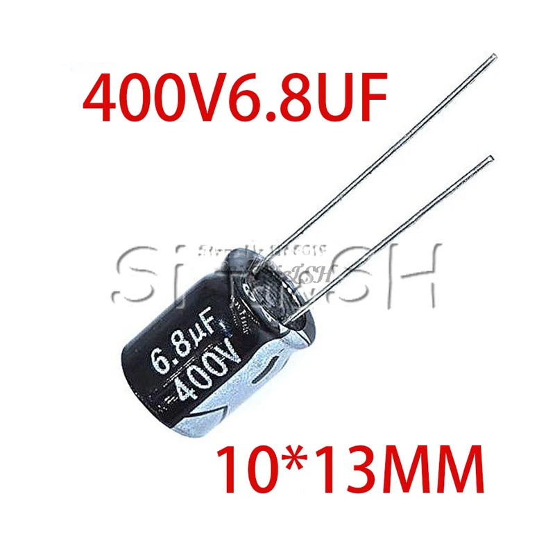 10PCS 400V6.8UF 10*13mm 6.8UF 400V 10x13 mm Aluminum Electrolytic Capacitor DIP