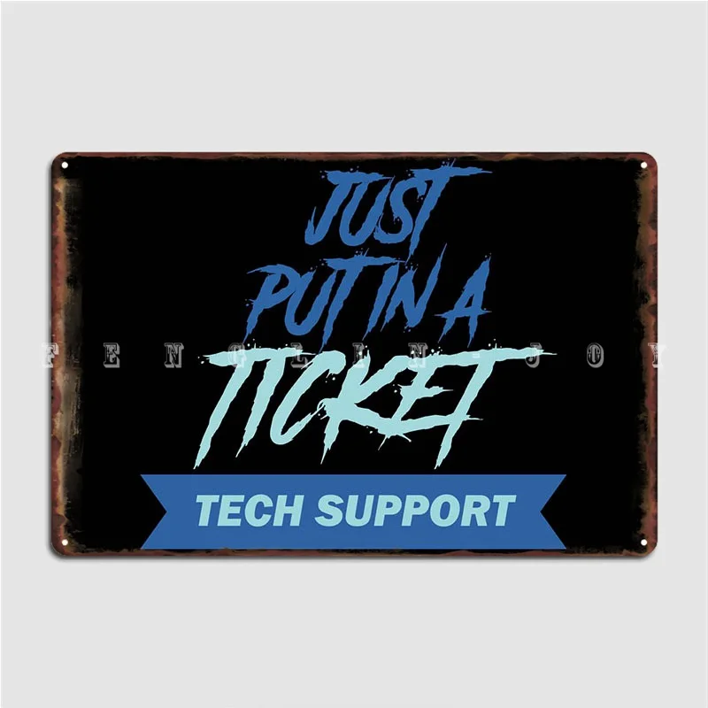 Tech Support Geek Helpdesk Metal Plaque Poster Wall Pub Pub Garage Personalized Wall Decor Tin Sign Poster