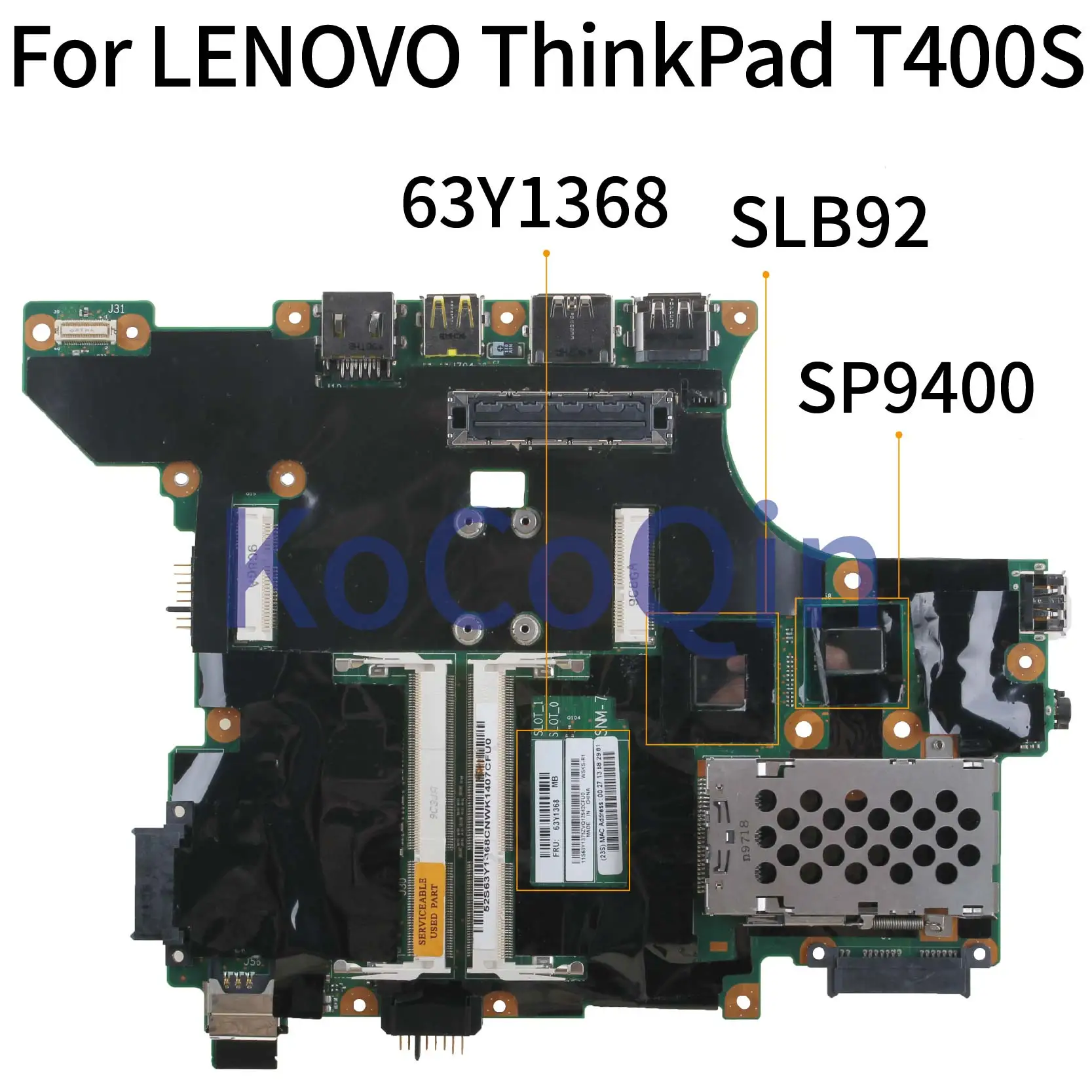 

Материнская плата KoCoQin для ноутбука LENOVO ThinkPad T400S SP9400, материнская плата 60Y5693 43Y9976 63Y1368 SLB92