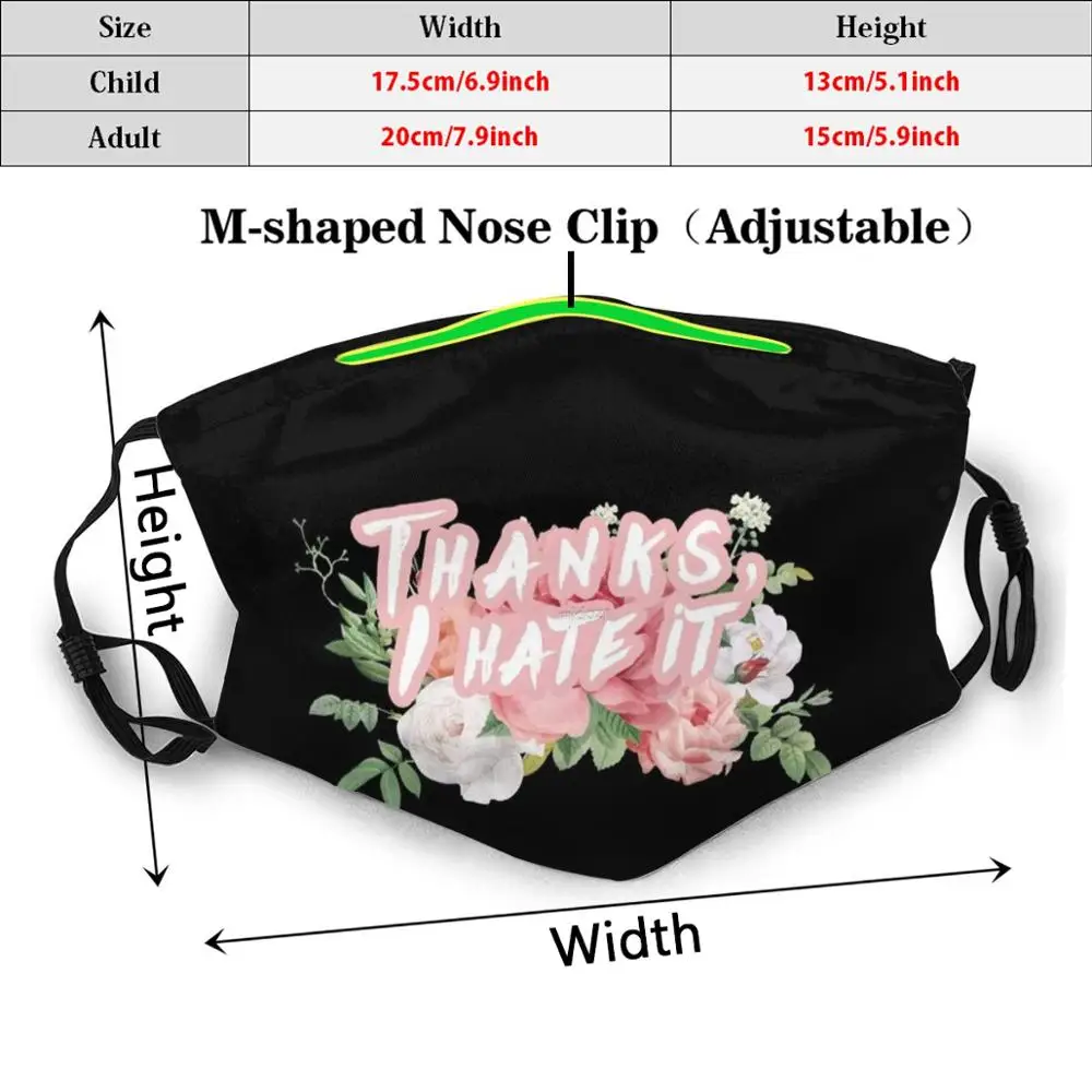 Thanks , I Hate It Meme Face Mask : With Floral Style Print Washable Filter Anti Dust Mouth Mask Thanks I Hate It Hateable