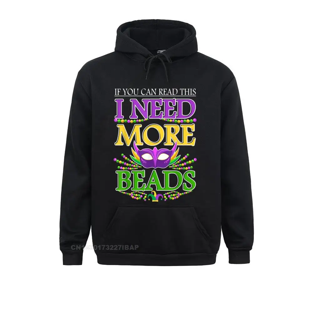 Mardi Gras Funny Need Beads New Orleans Party Hoodie Group Fall Women Hoodies Novelty Sportswears Discount Sweatshirts