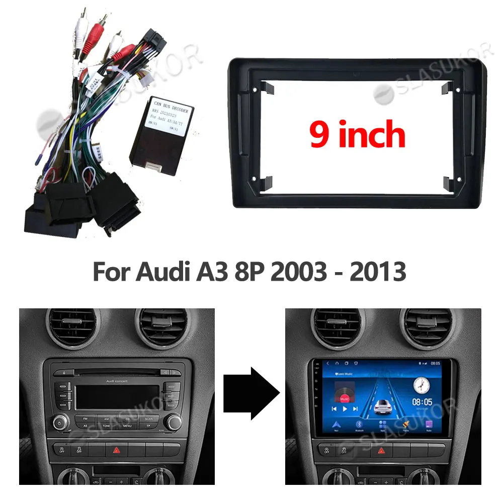 

For Audi A3 8P 2003 2004 2005 -2013 Fascias Car DVD Frame Din 9 Inch Player Dashboard Adaptor Refitting FRAME OR Canbus Cable