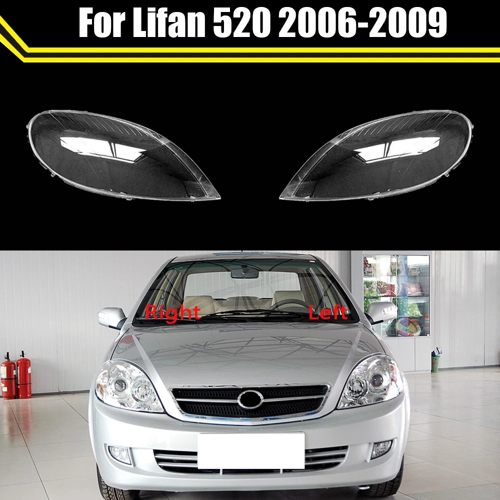 

Car Front Headlamp Clear Lamp Transparent Lampshade Shell Headlight Cover For Lifan 520 2006-2009 Auto Head Light Housing Case