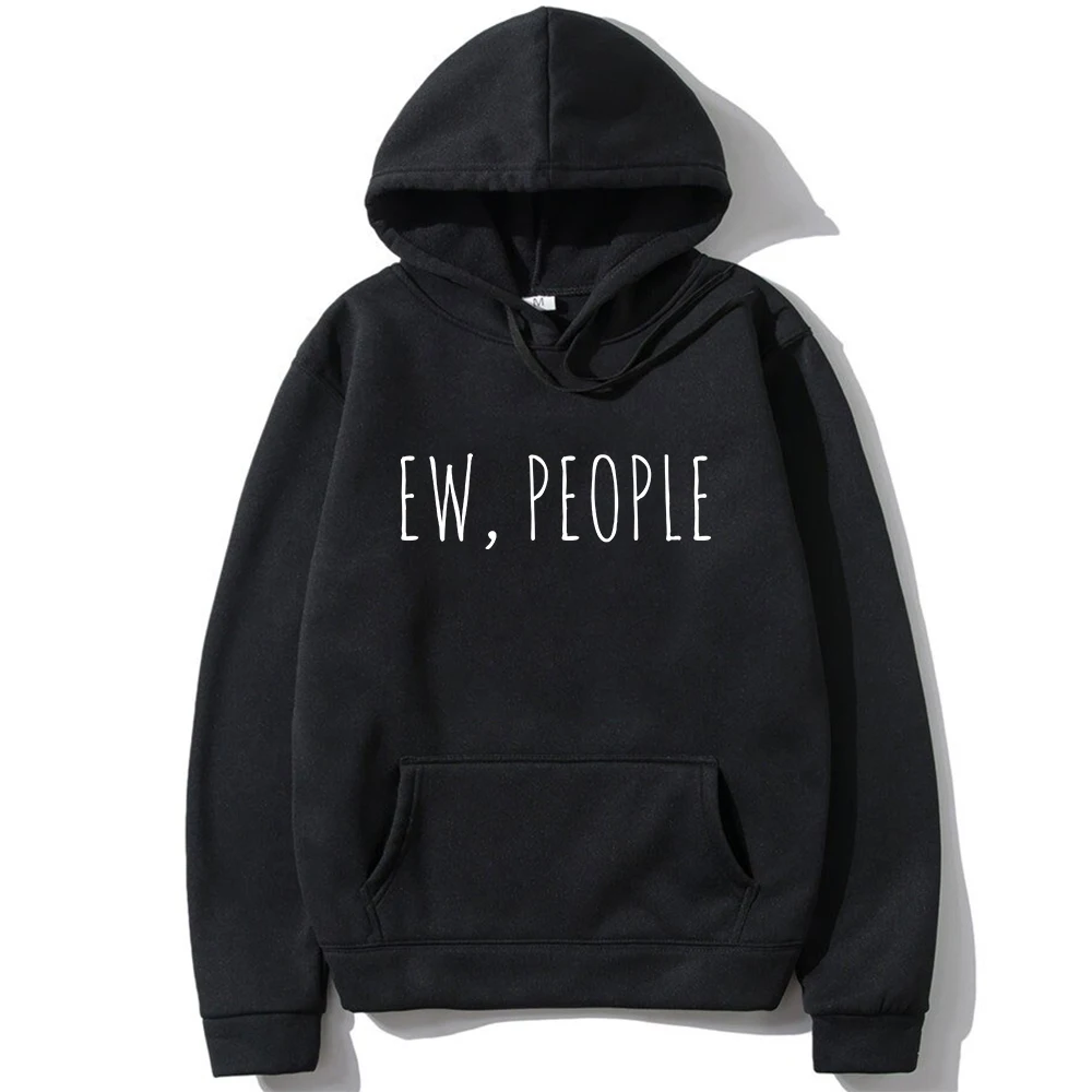 

Ew, People Hoodie Cute Long Sleeve Sweatshirt Streetswear Hoodie Top Clothes