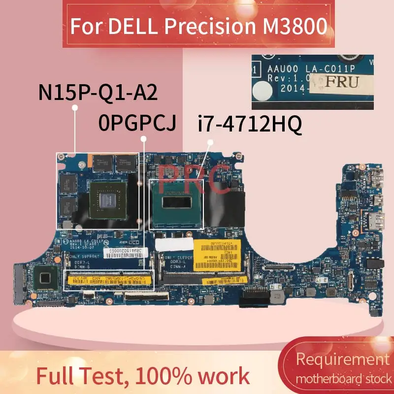 

CN-0PGPCJ 0PGPCJ For DELL Precision M3800 i7-4712HQ Laptop motherboard LA-C011P SR1PZ N15P-Q1-A2 DDR3 Mainboard