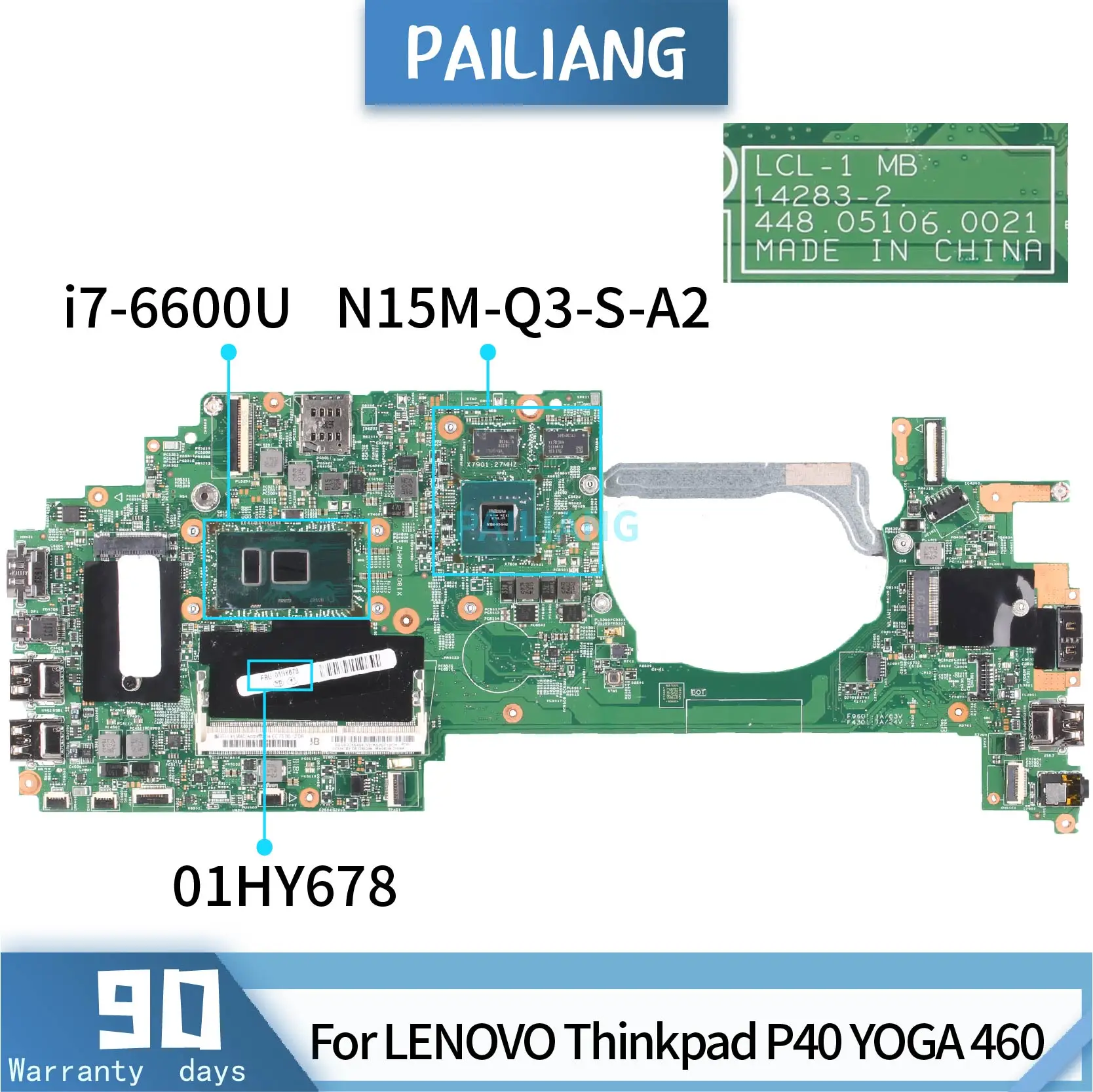 

PAILIANG Laptop motherboard For LENOVO Thinkpad P40 YOGA 460 01HY678 14283-2 Mainboard Core SR2F1 i7-6600U N15M-Q3-S-A2 TESTED