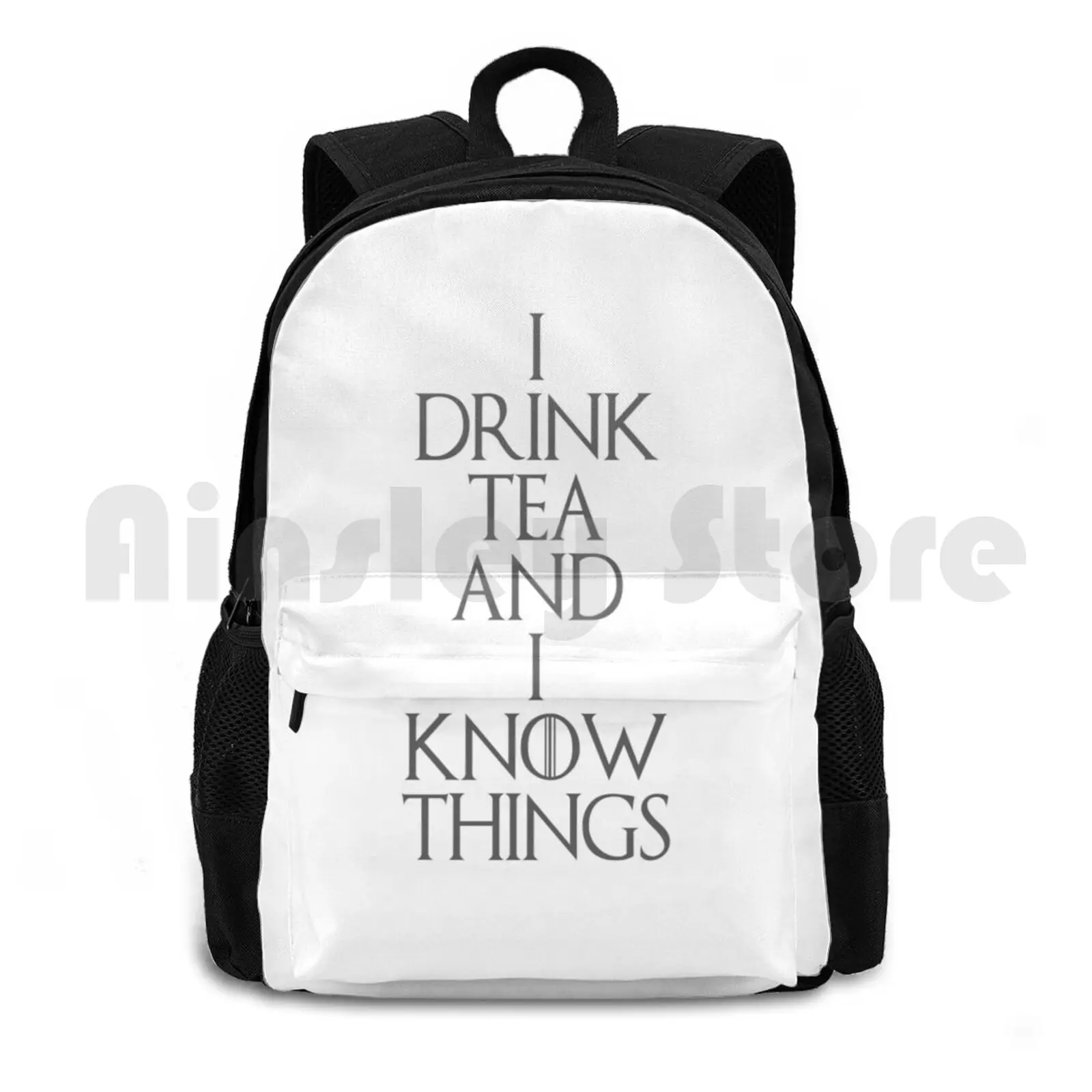 

I Drink Tea And I Know Things Outdoor Hiking Backpack Riding Climbing Sports Bag I Drink And I Know Things Got Tyrion Tea Tea