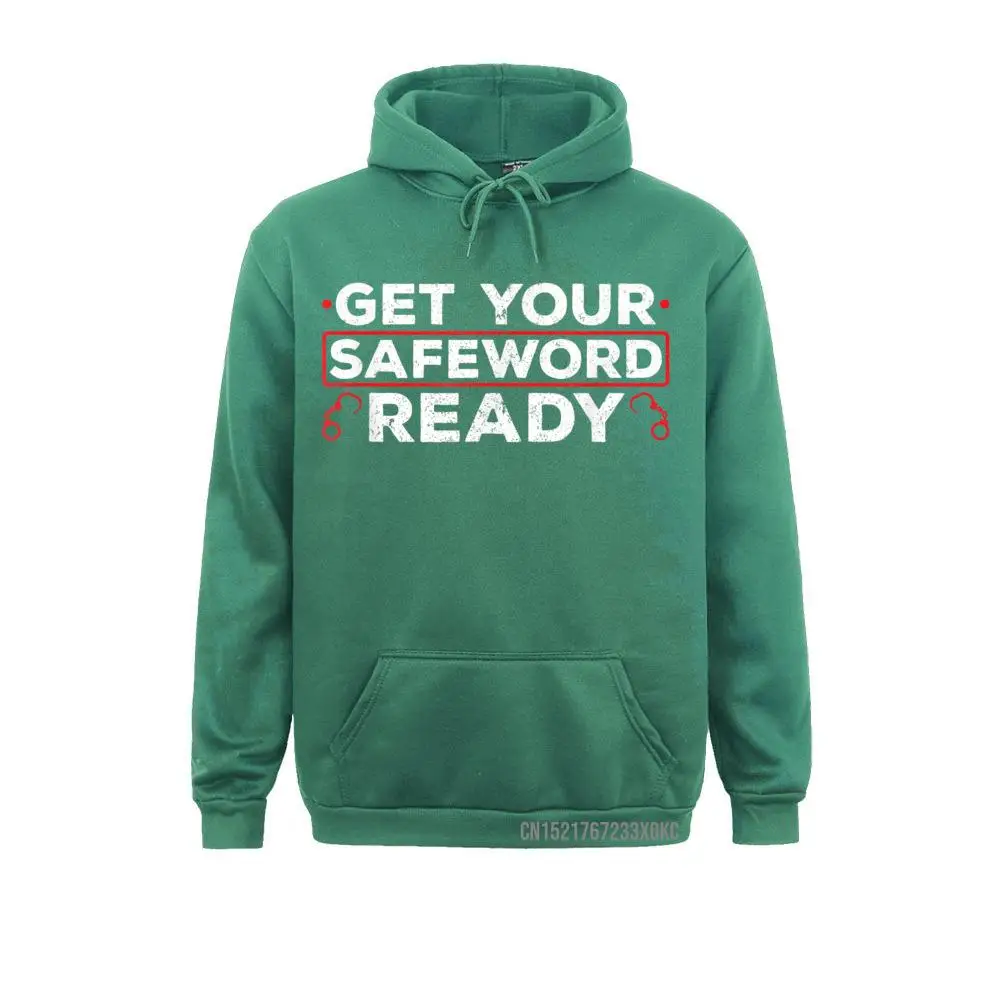 Get Your Safeword Ready Naughty BDSM Sub Dom Kink Hoodie Harajuku Special Casual Sweatshirts Male Hoodies Labor Day Geek Hoods