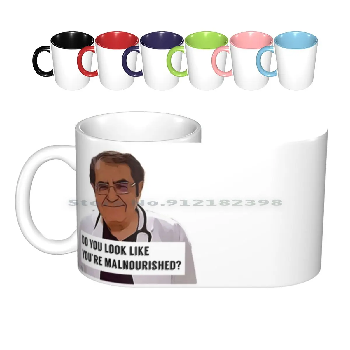 Dr Now-Do You Look Like You Are Malnourished , Digital Artwork Ceramic Mugs Coffee Cups Milk Tea Mug Dr Now Now Now Dr Doc My