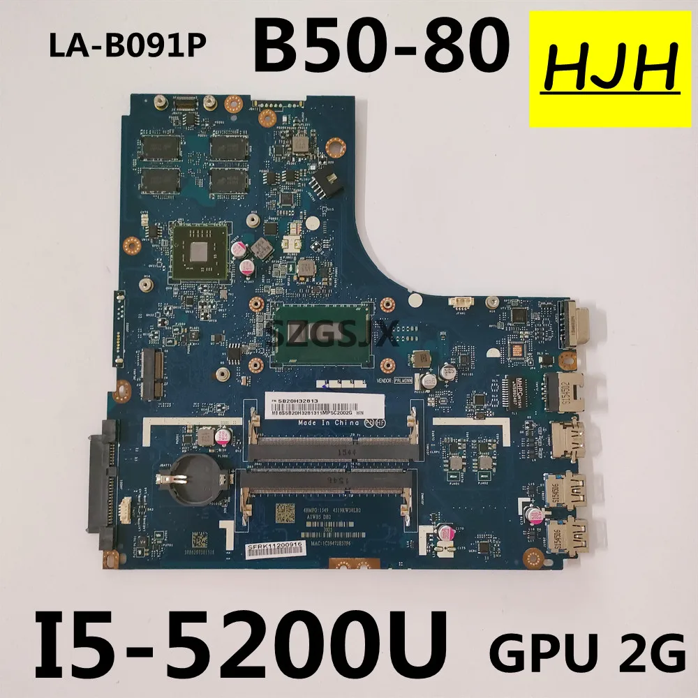 

FOR Lenovo B50-80 Laptop Motherboard ZIWB2/ZIWB3/ZIWE1 LA-B091P CPU I5 5200U GPU 2G integrated Test delivery