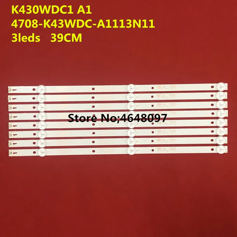 

8Pieces/lot FOR K430WDC1 A1 4708-K43WDC-A1113N11 43BDL4012 LED BAR 3LED 39CM 6V 100%NEW