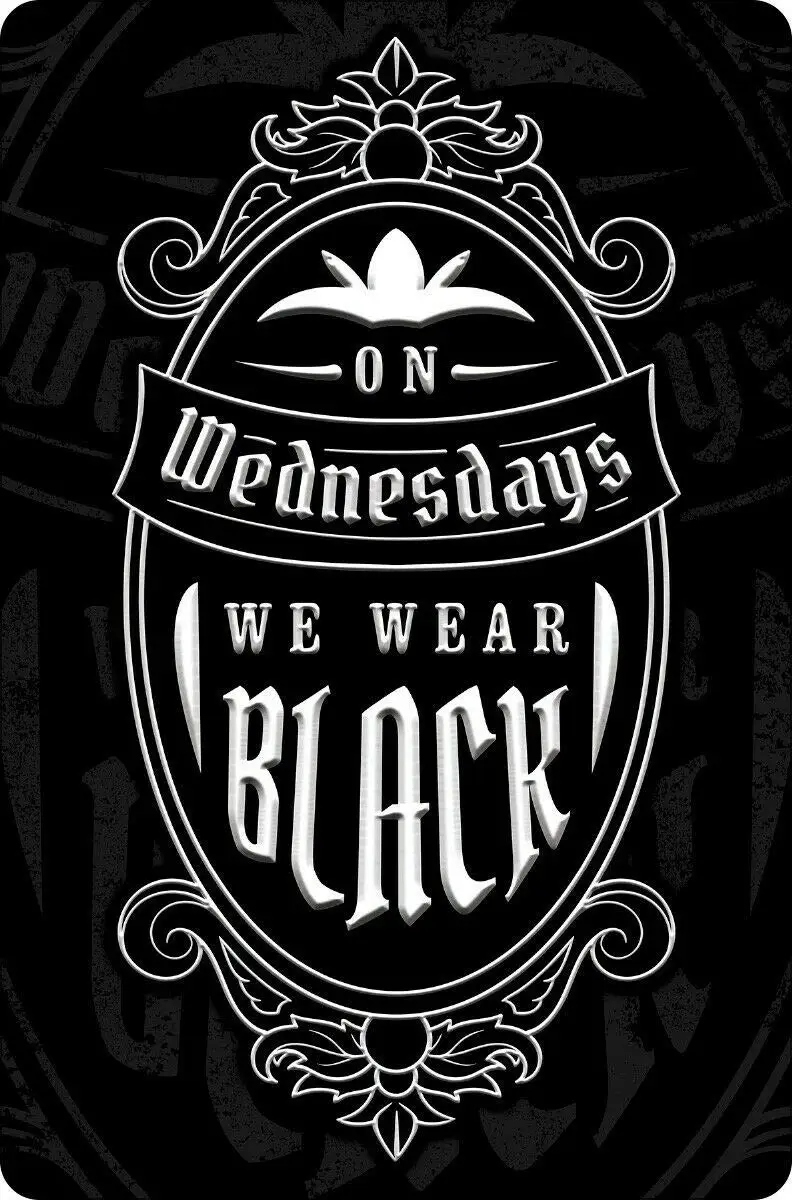 On Wednesdays We Wear Black Retro Wall Home Bar Pub Vintage Cafe Decor, 8x12 Inch