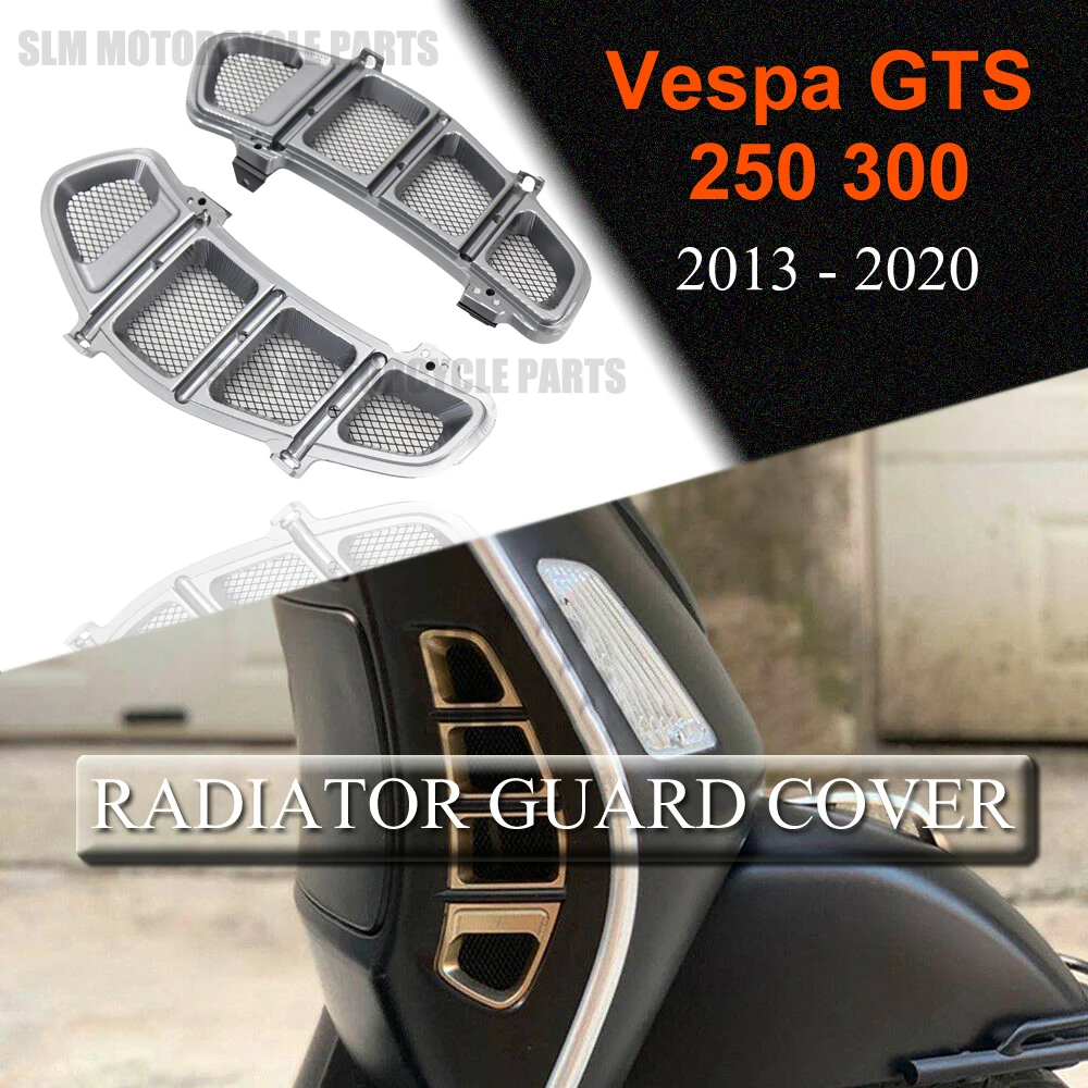 Motorcycle Radiator Grille Guard Cover Compartment Air Inler For VESPA GTS 250 GTS 300 2013-2020 19 18 17